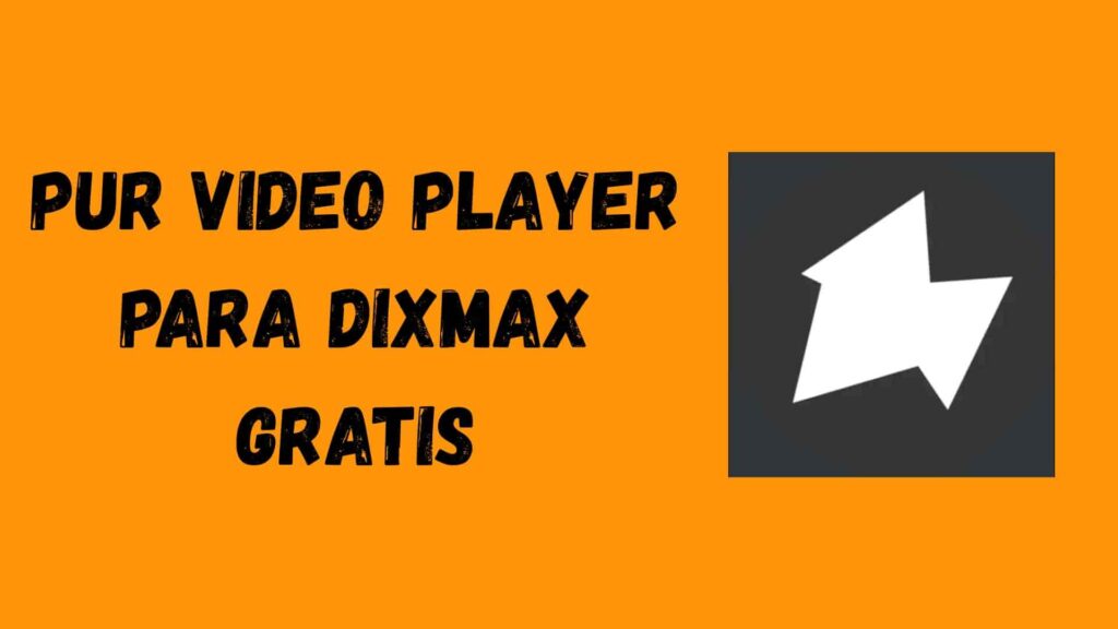 Pur Video Player: Última versión para descargar gratis 1 Pur Video Player para DixMax gratis